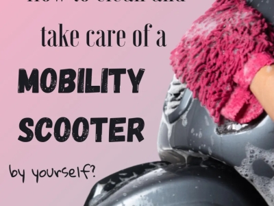 How to clean and take care of a mobility scooter by yourself?