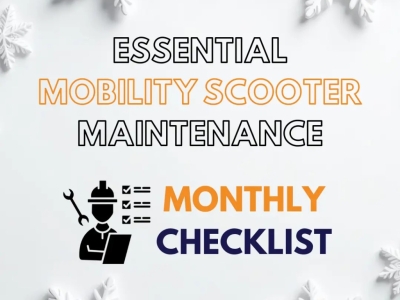 Essential mobility scooter maintenance – monthly checklist